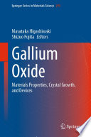 Gallium Oxide [E-Book] : Materials Properties, Crystal Growth, and Devices /