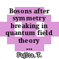 Bosons after symmetry breaking in quantum field theory / [E-Book]