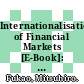Internationalisation of Financial Markets [E-Book]: Some Implications for Macroeconomic Policy and for the Allocation of Capital /