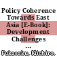 Policy Coherence Towards East Asia [E-Book]: Development Challenges for OECD Countries /