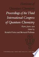 Horizons of Quantum Chemistry [E-Book] : Proceedings of the Third International Congress of Quantum Chemistry Held at Kyoto, Japan, October 29 - November 3, 1979 /