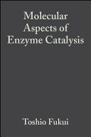 Molecular aspects of enzyme catalysis /