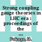 Strong coupling gauge theories in LHC era : proceedings of the workshop in honor of Toshihide Maskawa's 70th birthday and 35th anniversary of dynamical symmetry breaking in SCGT, Nagoya University, Japan, 8-11 December 2009 [E-Book] /