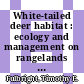 White-tailed deer habitat : ecology and management on rangelands [E-Book] /
