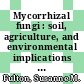 Mycorrhizal fungi : soil, agriculture, and environmental implications [E-Book] /