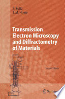 Transmission Electron Microscopy and Diffractometry of Materials [E-Book] /
