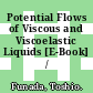 Potential Flows of Viscous and Viscoelastic Liquids [E-Book] /