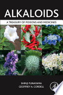 Alkaloids : a treasury of poisons and medicines [E-Book] /