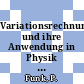 Variationsrechnung und ihre Anwendung in Physik und Technik /