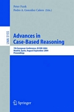 Advances in Case-Based Reasoning [E-Book] : 7th European Conference, ECCBR 2004, Madrid, Spain, August 30 - September 2, 2004, Proceedings /