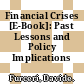 Financial Crises [E-Book]: Past Lessons and Policy Implications /