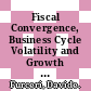 Fiscal Convergence, Business Cycle Volatility and Growth [E-Book] /