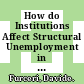 How do Institutions Affect Structural Unemployment in Times of Crises? [E-Book] /