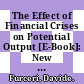 The Effect of Financial Crises on Potential Output [E-Book]: New Empirical Evidence from OECD Countries /