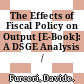 The Effects of Fiscal Policy on Output [E-Book]: A DSGE Analysis /