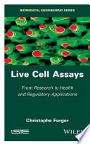 Live cell assays : from research to health and regulatory applications [E-Book] /