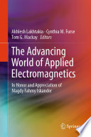 The Advancing World of Applied Electromagnetics [E-Book] : In Honor and Appreciation of Magdy Fahmy Iskander /