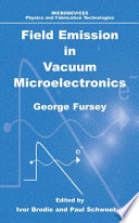 Field Emission in Vacuum Microelectronics [E-Book] /