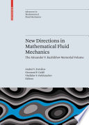 New Directions in Mathematical Fluid Mechanics [E-Book] : The Alexander V. Kazhikhov Memorial Volume /