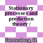 Stationary processes and prediction theory /