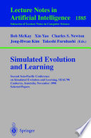 Simulated Evolution and Learning [E-Book] : Second Asia-Pacific Conference on Simulated Evolution and Learning, SEAL’98 Canberra, Australia, November 24–27, 1998 Selected Papers /