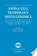 Animal Cell Technology Meets Genomics [E-Book] : Proceedings of the 18th ESACT Meeting Granada, Spain, May 11–14, 2003 /