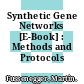 Synthetic Gene Networks [E-Book] : Methods and Protocols /
