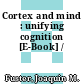 Cortex and mind : unifying cognition [E-Book] /