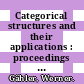 Categorical structures and their applications : proceedings of the North-West European Category Seminar, Berlin, Germany, 28-29 March 2003 [E-Book] /