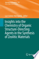 Insights into the Chemistry of Organic Structure-Directing Agents in the Synthesis of Zeolitic Materials [E-Book] /