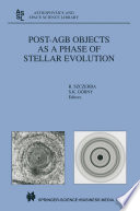 Post-AGB Objects as a Phase of Stellar Evolution [E-Book] : Proceedings of the Toruń Workshop held July 5–7, 2000 /