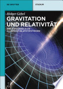 Gravitation und relativität : Eine Einführung in die allgemeine Relativitätstheorie [E-Book] /