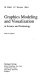 Graphics modeling and visualization in science and technology /