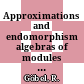 Approximations and endomorphism algebras of modules / [E-Book]