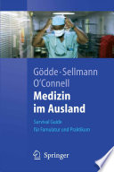 Medizin im Ausland [E-Book] : Survival Guide für Famulatur und Praktikum /
