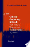 Complex Computing-Networks [E-Book] : Brain-like and Wave-oriented Electrodynamic Algorithms /
