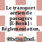 Le transport aérien de passagers [E-Book] : Réglementation, structure du marché et performance /