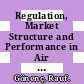 Regulation, Market Structure and Performance in Air Passenger Transportation [E-Book] /