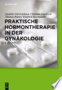 Praktische Hormontherapie in der Gynäkologie [E-Book] /