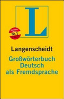 Langenscheidt Großwörterbuch Deutsch als Fremdsprache : das einsprachige Wörterbuch für alle, die Deutsch lernen /