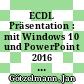 ECDL Präsentation : mit Windows 10 und PowerPoint 2016 Syllabus 5.0 [E-Book] /