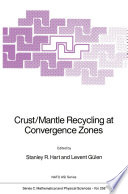 Crust/Mantle Recycling at Convergence Zones [E-Book] /