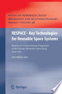 RESPACE – Key Technologies for Reusable Space Systems [E-Book] : Results of a Virtual Institute Programme of the German Helmholtz-Association, 2003 – 2007 /