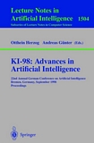 KI-98: Advances in Artificial Intelligence [E-Book] : 22nd Annual German Conference on Artificial Intelligence, Bremen, Germany, September 15-17, 1998, Proceedings /