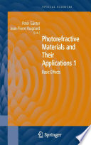 Photorefractive Materials and Their Applications 1 [E-Book] : Basic Effects /
