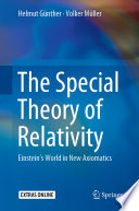 The Special Theory of Relativity [E-Book] : Einstein's World in New Axiomatics /