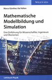 Mathematische Modellbildung und Simulation : eine Einführung für Wissenschaftler, Ingenieure und Ökonomen /