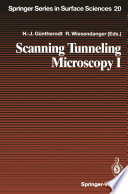 Scanning Tunneling Microscopy I [E-Book] : General Principles and Applications to Clean and Adsorbate-Covered Surfaces /