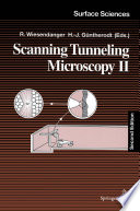 Scanning Tunneling Microscopy II [E-Book] : Further Applications and Related Scanning Techniques /