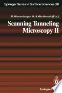 Scanning Tunneling Microscopy II [E-Book] : Further Applications and Related Scanning Techniques /